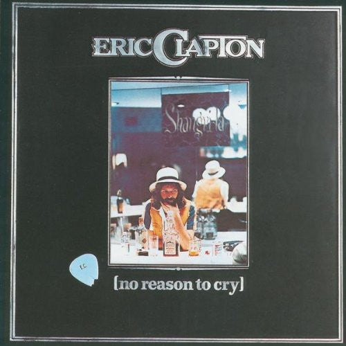 the album cover for Eric Clapton - No Reason To Cry