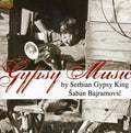 the album cover for Saban Bajramovic - Gypsy Music By Serbian Gypsy King Saban Bajramovic