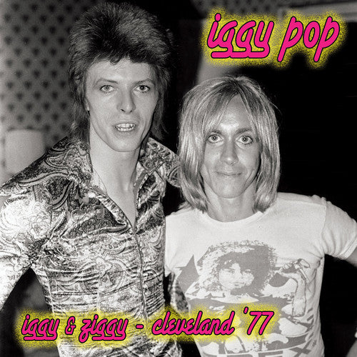 the album cover for Iggy Pop - Iggy and Ziggy: Cleveland 77