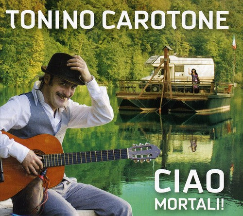 the album cover for Tonino Carotone - Ciao Mortali