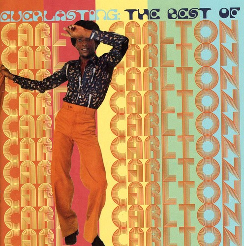 the album cover for Carl Carlton - Everlasting: The Best of Carl Carlton