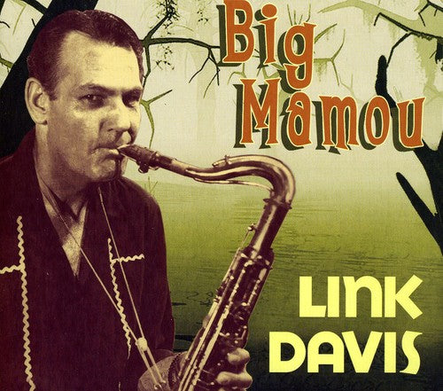 the album cover for Link Davis - Big Mamou [Import]