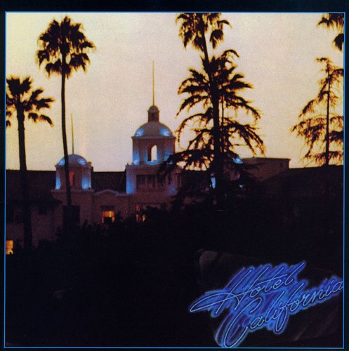 the album cover for Eagles - Hotel California