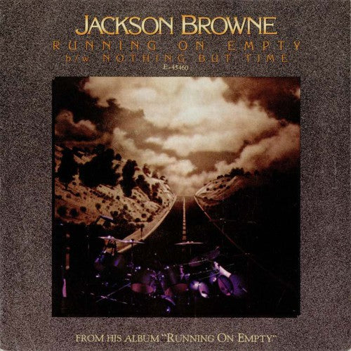 the album cover for Jackson Browne - Runnin on Empty