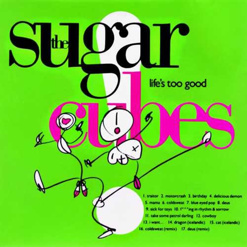 the album cover for Sugarcubes - Lifes Too Good
