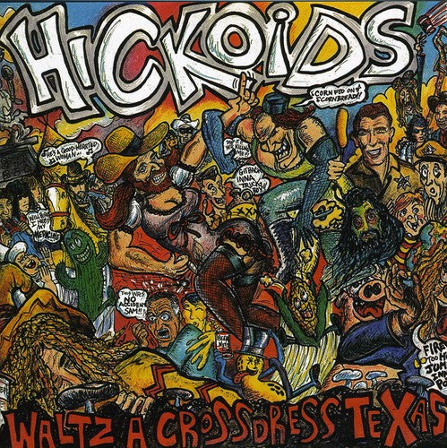 the album cover for Hickoids - Waltz-A-Cross-Dress-Texas