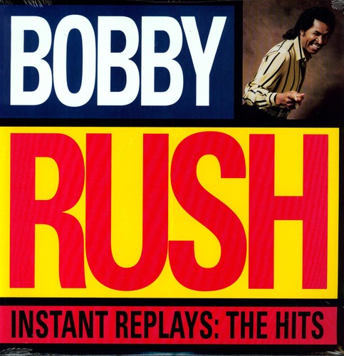 the album cover for Bobby Rush - Instant Replays: The Hits