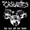 the album cover for The Casualties - We Are All We Have