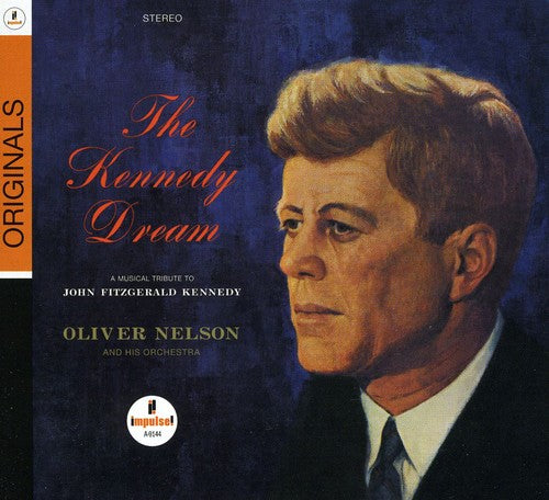 the album cover for Oliver Nelson - The Kennedy Dream: Originals