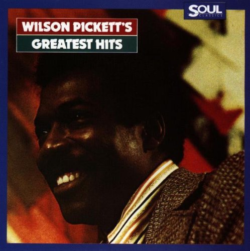 the album cover for Wilson Pickett - Greatest Hits