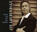 the album cover for Jim Lauderdale - Could We Get Any Closer?