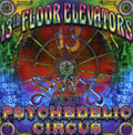 the album cover for The 13th Floor Elevators - Psychedelic Circus [Import]