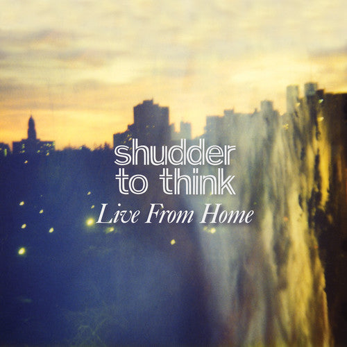the album cover for Shudder To Think - Live from Home