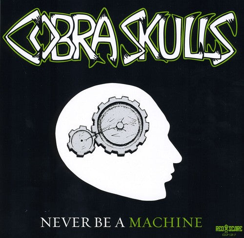the album cover for Cobra Skulls - Never Be a Machine