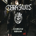 the album cover for Cobra Skulls - American Rubicon