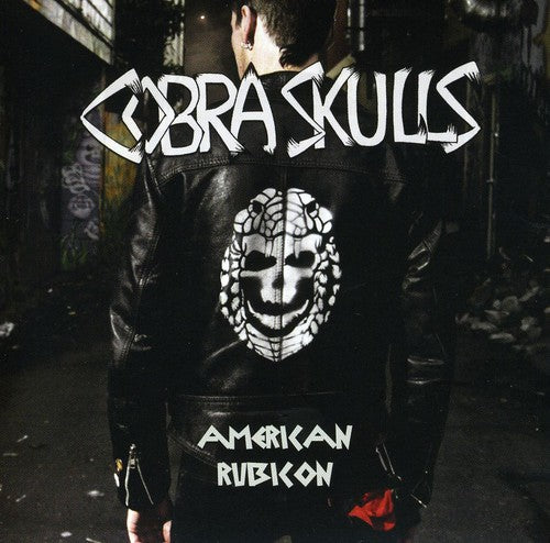 the album cover for Cobra Skulls - American Rubicon