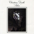 the album cover for Christian Death - Ashes