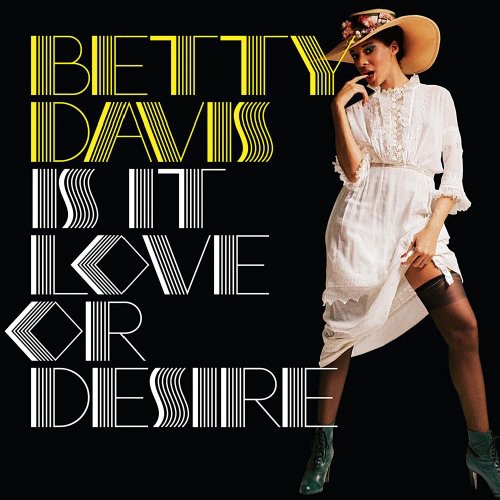 the album cover for Betty Davis - Is It Love Or Desire