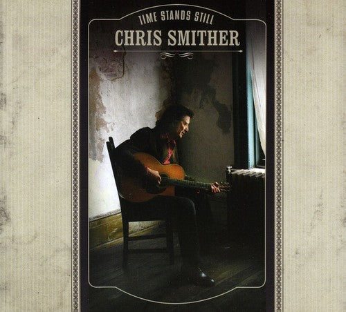 the album cover for Chris Smither - Time Stands Still
