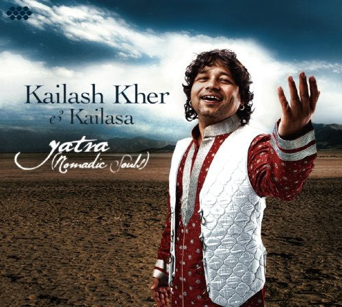 the album cover for Kailash Kher - Yatra (Nomadic Souls)