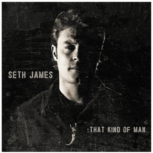 the album cover for Seth James - That Kind of Man