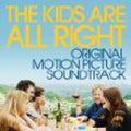 the album cover for Kids Are Alright - The Kids Are All Right (Original Soundtrack)
