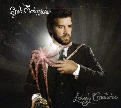 Bob Schneider - Lovely Creatures [CD]