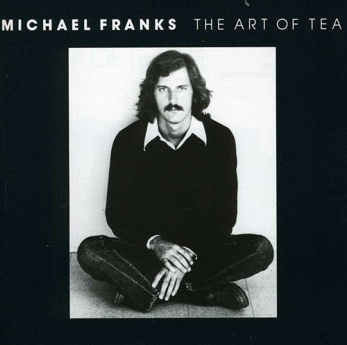 the album cover for Michael Franks - Art of Tea