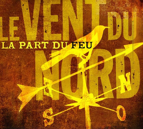 the album cover for Le Vent Du Nord - La Part Du Feu