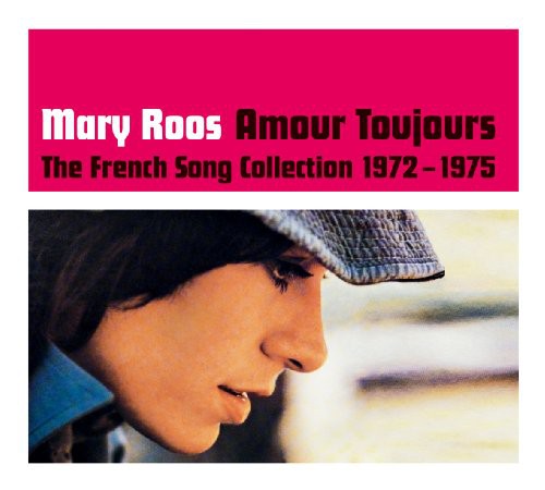 the album cover for Mary Roos - Amour Toujours: French Song Collection 1972-1975