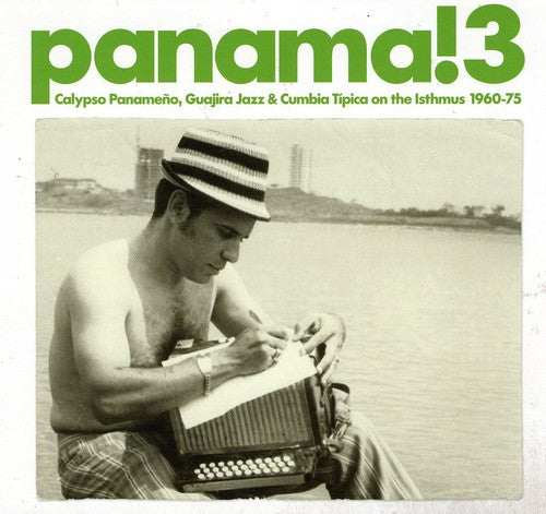 the album cover for Panama! 3-Calypso Panameno Guajira Jazz - Panama 3: Calypso Panameno Guajira Jazz & / Various