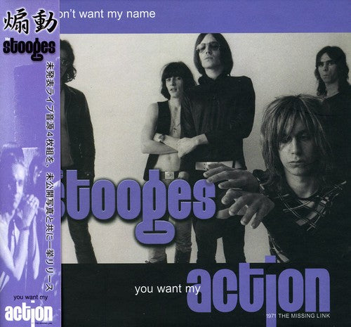 the album cover for The Stooges - You Don't Want My Name You Want My Action [4 Disc] [Box Set]