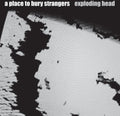 the album cover for A Place To Bury Strangers - Exploding Head