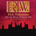 the album cover for Rick Wakeman - The Six Wives Of Henry VIII: Live At Hampton Court Palace