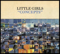 the album cover for Little Girls - Concepts