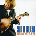 the album cover for Sam Bush - Circles Around Me