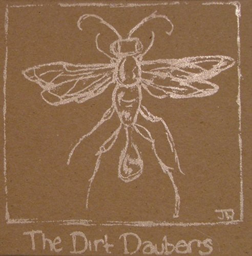 the album cover for Dirt Daubers - Dirt Daubers