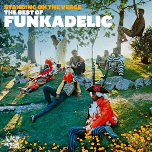 the album cover for Funkadelic - Standing On The Verge [Import]