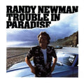 the album cover for Randy Newman - Trouble In Paradise [Import]