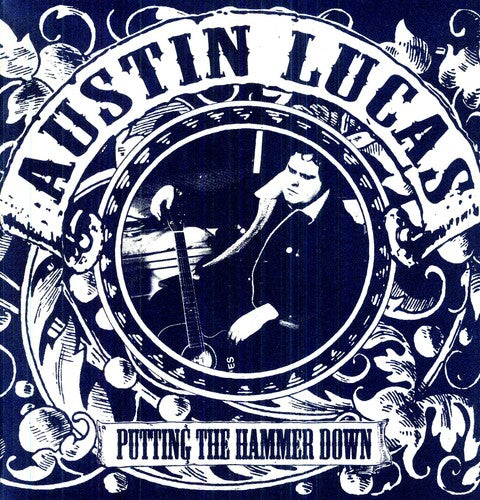 the album cover for Austin Lucas - Putting the Hammer Down