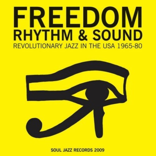 the album cover for Freedom Rhythm & Sound Revolutionary Jazz 1965-80 - Freedom Rhythm & Sound Revolutionary Jazz 1965-80