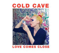 the album cover for Cold Cave - Love Comes Close (Bonus Tracks)