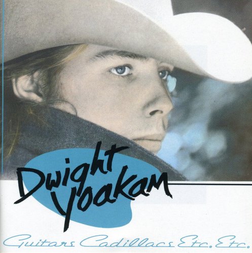 the album cover for Dwight Yoakam - Guitars Cadillacs Etc