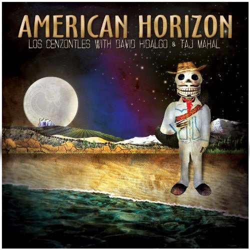 the album cover for Los Cenzontles W/David Hidalgo & Taj Mah - American Horizon