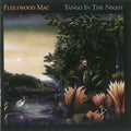 the album cover for Fleetwood Mac - Tango In The Night