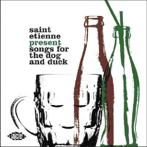 the album cover for Saint Etienne - Saint Etienne Present Songs For The Dog & Duck [Import]