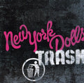 the album cover for New York Dolls - Trash [Limited Edition]