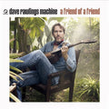 the album cover for Dave Rawlings Machine - A Friend Of A Friend