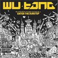 the album cover for Wu-Tang - Wu-Tang Meets the Indie Culture, Vol. 2: Enter the Dubstep [PA]
