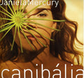 the album cover for Daniela Mercury - Canibalia [Import]